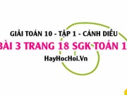 Giải bài 3 trang 18 Toán 10 tập 1 SGK Cánh Diều